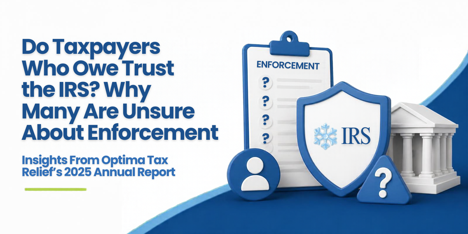 Do Taxpayers Who Owe Trust the IRS? Why Many Are Unsure About Enforcement 
